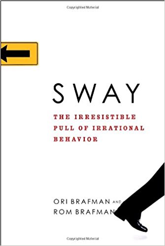 Sway: The Irresistible Pull del comportamiento irracional 