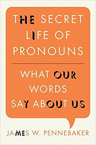 La vida secreta de los pronombres : Lo que dicen nuestras palabras sobre nosotros 