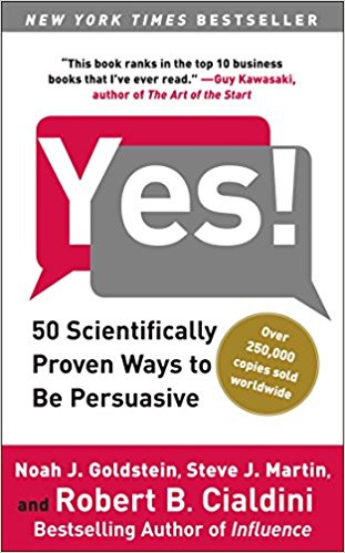 Yes! 50 Scientifically Proven Ways to be Persuasive
