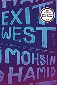 Exit West: A Novel. Author: Mohsin Hamid
